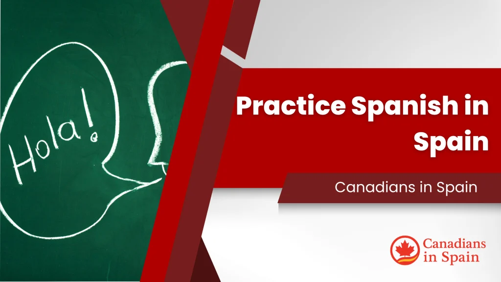 Practice Spanish in Spain